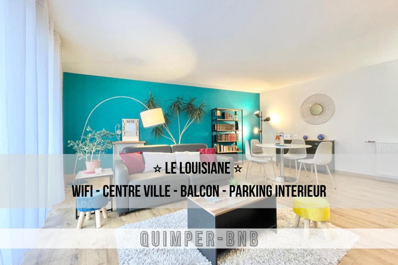 La Louisiane - Confort - Wifi - Parking Prive - Terrasse - Centre Ville Quimper Ngoại thất bức ảnh